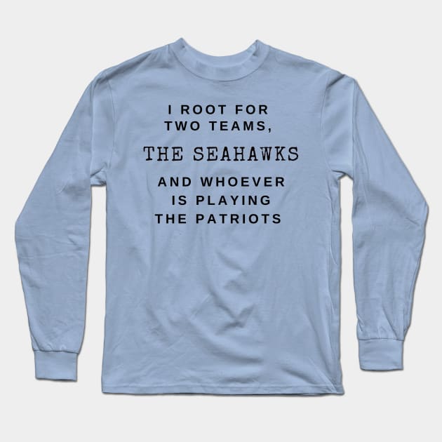 Seahawks not Patriots Long Sleeve T-Shirt by Charissa013